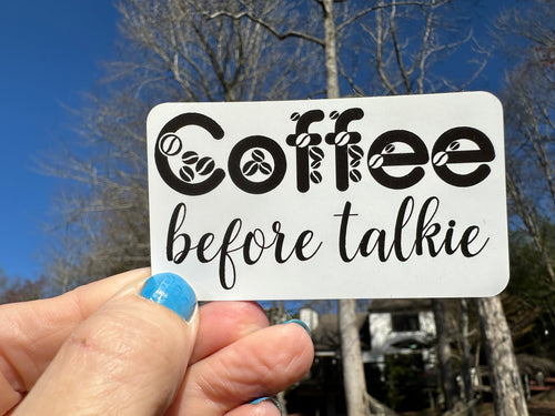 Sticker | 56I | COFFEE BEFORE TALKIE | Waterproof Vinyl Sticker | White | Clear | Permanent | Removable | Window Cling | Glitter | Holographic