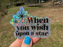 Load image into Gallery viewer, Sticker | 75H | When You Wish Upon a Star | Waterproof Vinyl Sticker | White | Clear | Permanent Adhesive