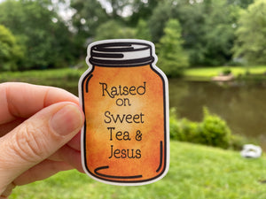 Sticker | 72D | Raised on Sweet Tea Jesus | Waterproof Vinyl Sticker | White | Clear | Permanent | Removable | Window Cling | Glitter | Holographic