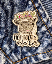 Load image into Gallery viewer, Enamel Pin Not Today Heifer Choose Pin or Magnetic clasp