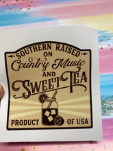 Load image into Gallery viewer, Sticker 9M Southern Raised on Country Music and Sweet Tea