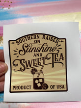 Load image into Gallery viewer, Sticker 9M Southern Raised on Sunshine and Sweet Tea