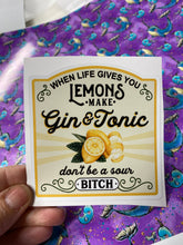 Load image into Gallery viewer, Sticker 9D When Life Gives You Lemons, Make Gin &amp; Tonic NSFW