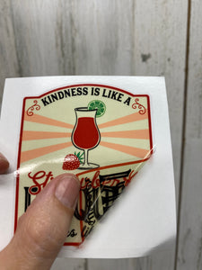 Sticker Kindness is Like a Strawberry Daiquiri, It Makes Life Sweet