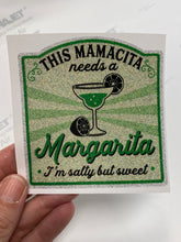 Load image into Gallery viewer, Sticker (#10I) Mamacita Needs a Margarita I&#39;m Salty but Sweet