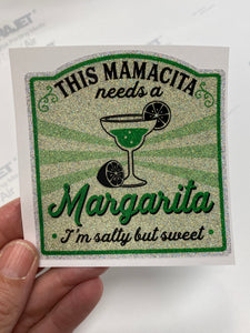 Sticker (#10I) Mamacita Needs a Margarita I'm Salty but Sweet