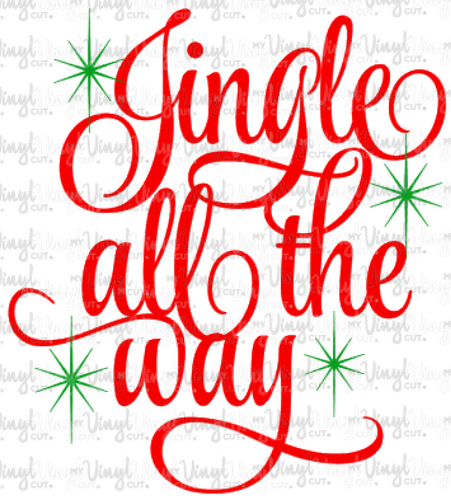 Digital Download Jingle all the Way SVG, JPG & PNG file