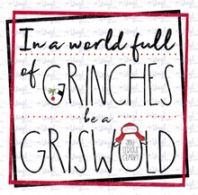Load image into Gallery viewer, Waterslide Decal In a World Full of Grinches, be a Griswold