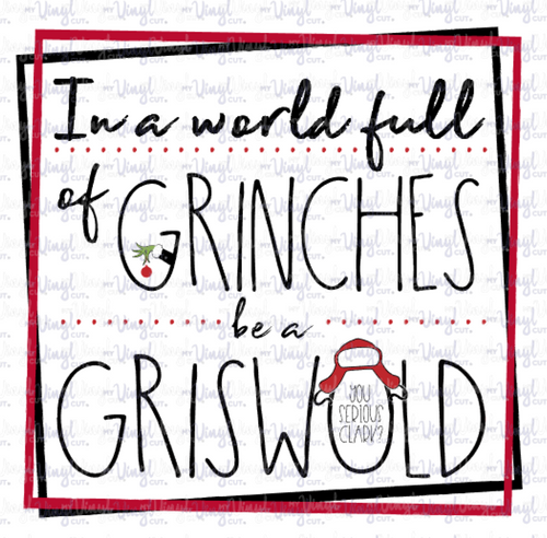 Waterslide Decal In a World Full of Grinches, be a Griswold