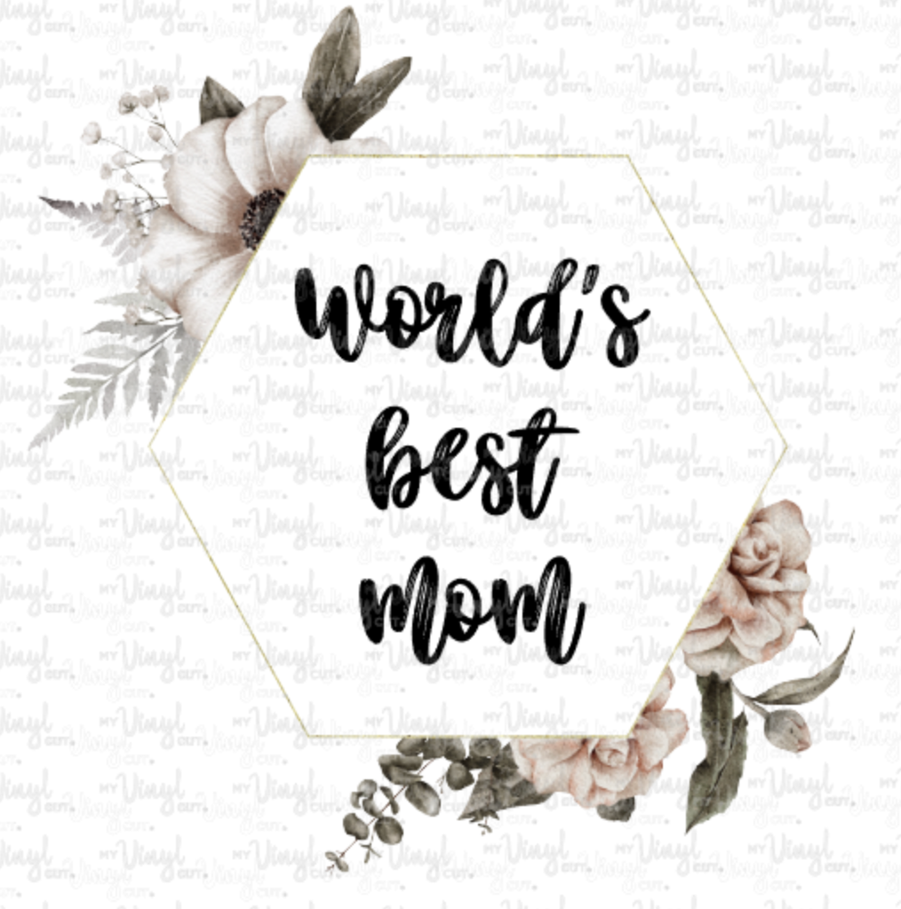 Waterslide Decal World's Best Mom w/Flowers