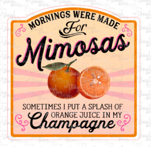 Sticker 10H Mornings were made for Mimosas Splash of Orange Juice