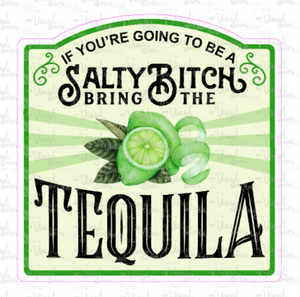 Sticker 9H If You're Going to be Salty, Bring the Tequila NSFW