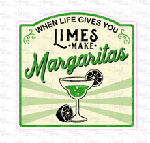 Load image into Gallery viewer, Sticker 9F When Life Gives You Limes, Make Margaritas