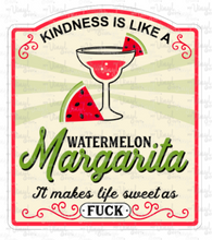 Load image into Gallery viewer, Sticker 10L Label Kindness is Like a Watermelon Margarita NSFW
