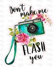 Load image into Gallery viewer, Sticker | 36F | Don&#39;t Make Me Flash You | Waterproof Vinyl Sticker | White | Clear | Permanent | Removable | Window Cling | Glitter | Holographic