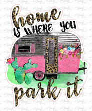 Load image into Gallery viewer, Sticker B4 Home is Where You Park it Camper